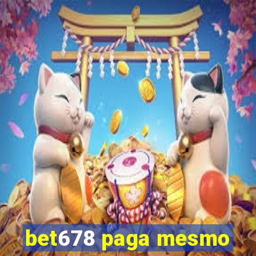 bet678 paga mesmo